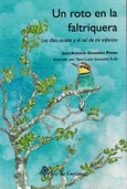 Portada de: UN ROTO EN LA FALTRIQUERA