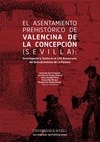 EL ASENTAMIENTO PREHISTORICO DE VALENCINA DE LA CONCEPCION (SEVILLA): INVESTIGAC