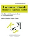 Portada de: Consumo cultural, educación, seguridad y salud