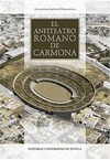 Portada de: EL ANFITEATRO ROMANO DE CARMONA