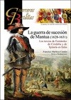 Portada de: GyB 120 LA GUERRA DE SUCESION DE MANTUA (1628-1631)