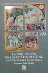 Portada de: LA INQUISICION EN LAS CORTES DE CADIZ UN DEBATE PARA LA HISTORIA