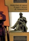 Portada de: PROBLEMAS DE ONDAS PLANAS Y MEDIOS DE TRANSMISION