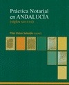 Portada de: PRACTICA NOTARIAL EN ANDALUCIA  (siglos XIII - XVII)