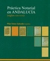 PRACTICA NOTARIAL EN ANDALUCIA  (siglos XIII - XVII)