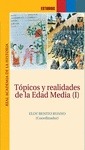Portada de: TOPICOS Y REALIDADES DE LA EDAD MEDIA I.