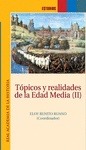 Portada de: TOPICOS Y REALIDADES DE LA EDAD MEDIA II.