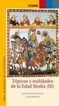 Portada de: TOPICOS Y REALIDADES DE LA EDAD MEDIA III.