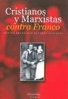 Portada de: CRISTIANOS Y MARXISTAS CONTRA FRANCO