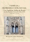 Portada de: FAMILIA Y REPRODUCCION SOCIAL. LOS ESPINOSA NUÑEZ DE PRADO