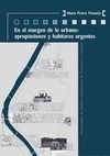 Portada de: EN EL MARGEN DE LO URBANO: APROPIACIONES Y HABITARES URGENTES