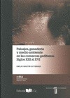 Portada de: PAISAJES, GANADERIA Y MEDIO AMBIENTE EN LAS COMARCAS GADITANAS. SIGLOS XIII AL X