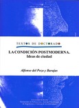 Portada de: La condición postmoderna. Ideas de ciudad