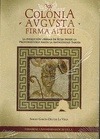 Portada de: COLONIA AUGUSTA FIRMA ASTIGI