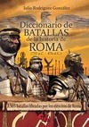 Portada de: DICCIONARIO DE BATALLAS DE LA HISTORIA DE ROMA (753 A.C. - 476 D.C.)