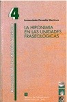 Portada de: HIPONIMIA EN LAS UNIDADES FRASEOLOGICAS, LA