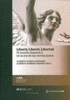 Portada de: LIBERTY, LIBERTE, LIBERTAD. EL MUNDO HISPANICO EN LA ERA DE LAS REVOLUCIONES