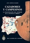 Portada de: CAZADORES Y CAMPESINOS: LA NEOLITIZACION DEL INTERIOR DE LA PENINSULA IBERICA.