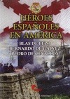 HEROES ESPAÑOLES EN AMERICA