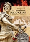 Portada de: CAMPAÑAS DE JULIO CESAR, LAS. EL TRIUNFO DE LAS AGUILAS