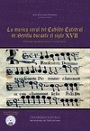LA MUSICA CORAL DEL CABILDO CATEDRAL DE SEVILLA DURANTE EL SIGLO XVII