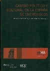 Portada de: CAMBIO POLITICO Y CULTURAL EN LA ESPAÑA DE ENTRESIGLOS