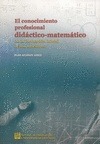 Portada de: CONOCIMIENTO PROFESIONAL DIDACTICO-MATEMATICO EN LA FORMACION DE LOS MAESTROS