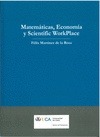 Portada de: MATEMATICAS, ECONOMIA Y SCIENTIFIC WORKPLACE