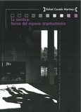 Portada de: La sombra: forma de espacio arquitectónico