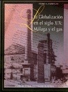 La Globalización en el siglo XIX: Málaga y el gas
