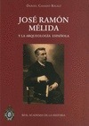 JOSE RAMON MELIDA Y LA ARQUEOLOGIA ESPAÑOLA (1875-1936)