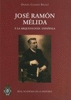 Portada de: JOSE RAMON MELIDA Y LA ARQUEOLOGIA ESPAÑOLA (1875-1936)