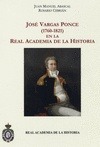 JOSE VARGAS PONCE (1760-1821) EN LA REAL ACADEMIA DE LA HISTORIA.