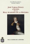 Portada de: JOSE VARGAS PONCE (1760-1821) EN LA REAL ACADEMIA DE LA HISTORIA.