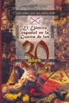 Portada de: EL EJERCITO ESPAÑOL EN LA GUERRA DE LOS 30 AÑOS.