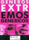 Portada de: GENEROS EXTREMOS/EXTREMOS GENERICOS.