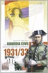 Portada de: LA GUARDIA CIVIL ANTE EL BIENIO AZAÑISTA