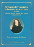 Portada de: Monarquía y nobleza señorial en Andalucía. Estudios sobre el señorío de El Puerto (Siglos XIII-XVIII