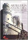 Portada de: ARTILLERIA Y POLIORCETICA EN LA EDAD MEDIA