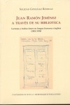 Portada de: Juan Ramón Jiménez a través de su biblioteca. Lecturas y traducciones en lengua francesa e inglesa (