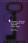 ECONOMIA Y FINANZAS EN LA GUERRA CIVIL ESPAÑOLA (1936-1939)