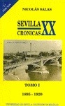 Portada de: Sevilla: Crónicas del siglo XX. Tomo I: 1895 - 1920