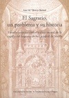 El Sagrario, un problema y su historia. Estudio arquitectónico y documental de la capilla del Sagrar