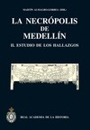 LA NECROPOLIS DE MEDELLIN. II. ESTUDIO DE LOS HALLAZGOS.
