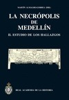 Portada de: LA NECROPOLIS DE MEDELLIN. II. ESTUDIO DE LOS HALLAZGOS.