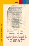 Portada de: LA PRIMERA DECADA DEL REINADO DE AL-HAKAM I, SEGUN EL MUQTABIS II, 1 DE BEN HAYY