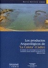 Portada de: PRODUCTOS ARQUEOLOGICOS DE "LA CALETA" (CADIZ).