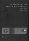Portada de: LA SEGURIDAD DEL TRANSPORTE MARITIMO