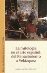 LA MITOLOGIA EN EL ARTE ESPAÑOL: DEL RENACIMIENTO A VELAZQUEZ.