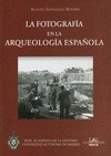 Portada de: LA FOTOGRAFIA EN LA ARQUEOLOGIA ESPAÑOLA (1860-1960)